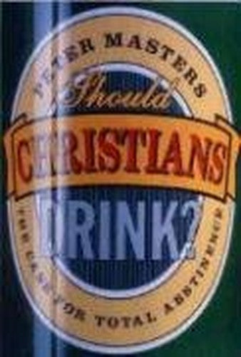 Should Christians Drink?