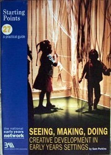 Seeing, Making, Doing