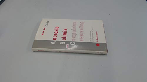 How To Combat Anorexia, Bulimia and Compulsive Overeating: The Promis Handbook on Eating Disorders and Recovery
