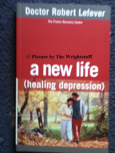 A New Life (Healing Depression)