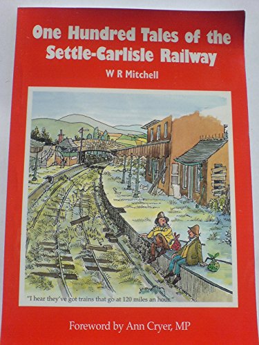 One Hundred Tales of the Settle-Carlisle Railway