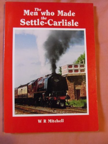 Men Who Made the Settle-Carlisle