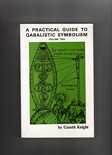 A Practical Guide to Qabalistic Symbolism