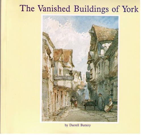 The Vanished Buildings of York