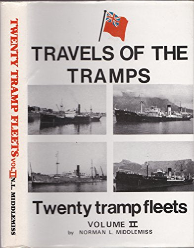 Travels of the Tramps: Twenty Tramp Fleets: v. 2