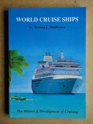 World Cruise Ships: History and Development of Cruising