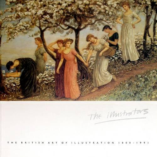 The Illustrators: the British Art of Illustration 1991