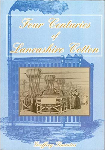 Four Centuries of Lancashire Cotton