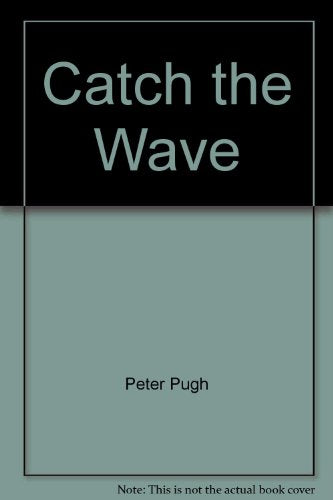 Catch the wave