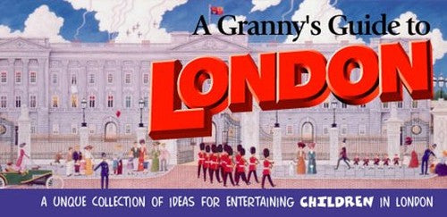A Granny's Guide to London