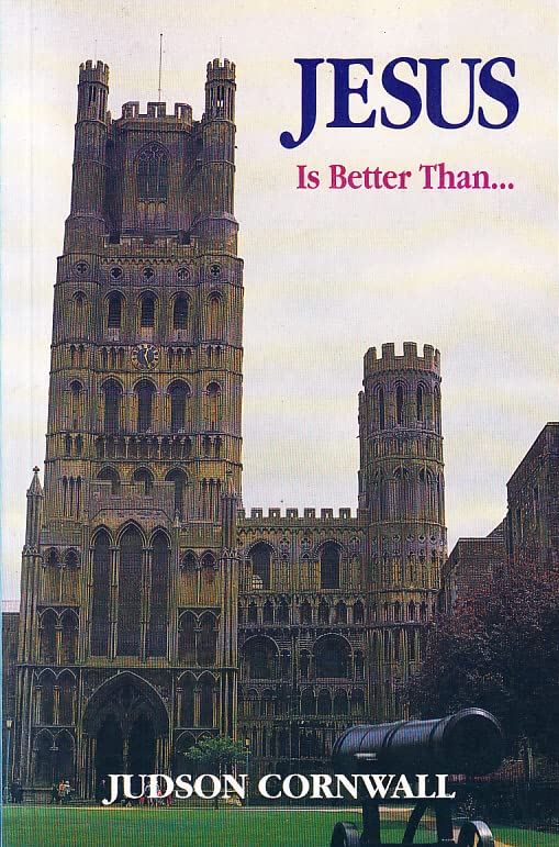 Jesus is better than...