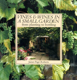 Vines and Wines in Small Gardens