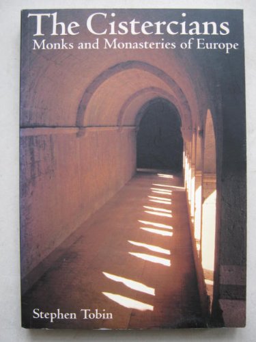 The Cistercians : Monks and Monasteries of Europe