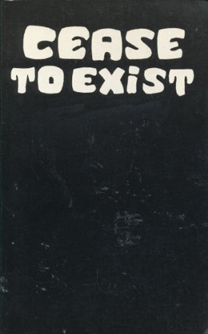 Cease to Exist