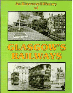 Illustrated History of Glasgow's Railways 