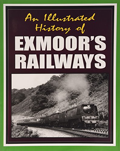 An Illustrated History of Exmoor's Railways