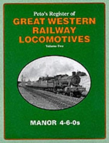 The Peto's Register of Great Western Locomotives