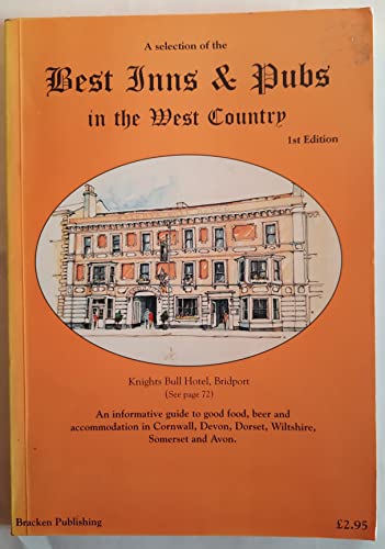 Selection of the Best Inns and Pubs in the West Country (Best Inns & Pubs Guides)