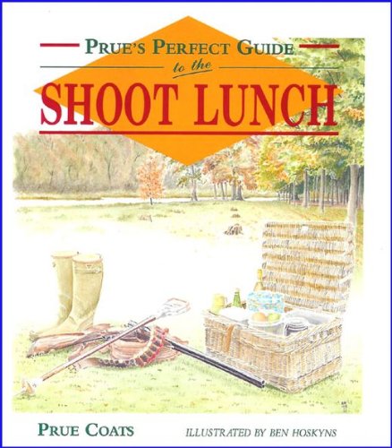 Prue's Perfect Guide to the Shooting Lunch