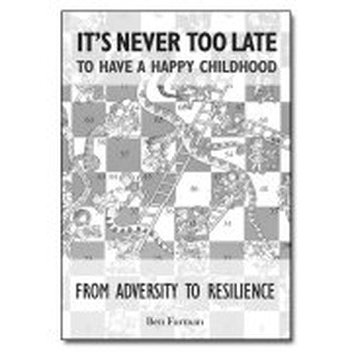It's Never Too Late to Have a Happy Childhood