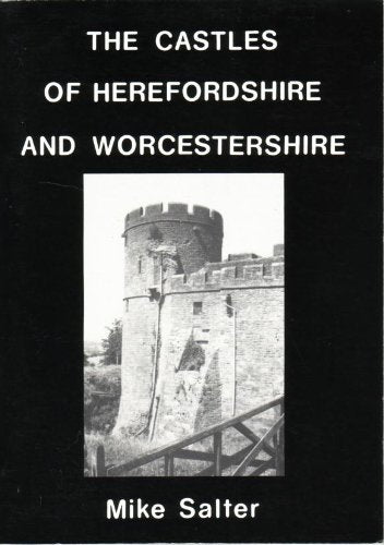The Castles of Herefordshire and Worcestershire