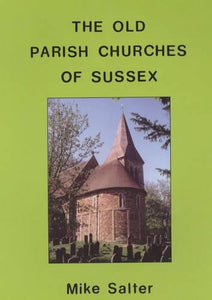 The Old Parish Churches of Sussex 