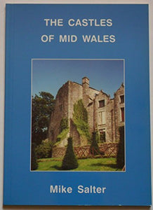 The Castles of Mid Wales 
