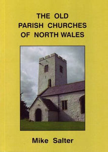 The Old Parish Churches of North Wales 