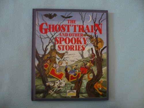The Ghost Train and Other Spooky Stories
