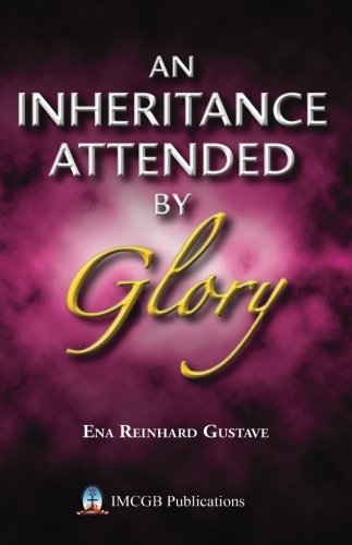 An Inheritance Attended by Glory
