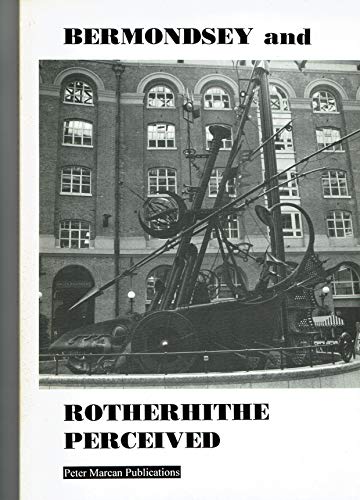 Bermondsey and Rotherhithe Perceived