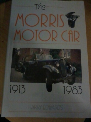 The Morris Motor Car, 1913-83