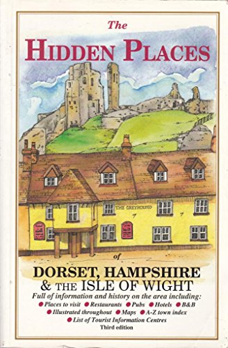The Hidden Places of Dorset, Hampshire and the Isle of Wight