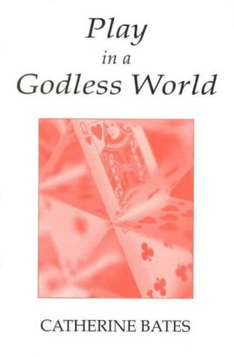 Play in a Godless World