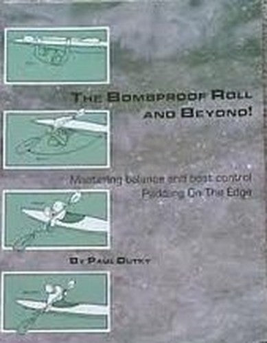 The Bombproof Roll and Beyond