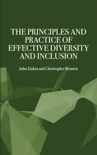 The Principles and Practice of Effective Diversity and Inclusion