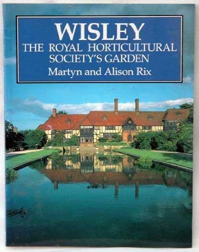 Wisley: the Royal Horticultural Society's Garden