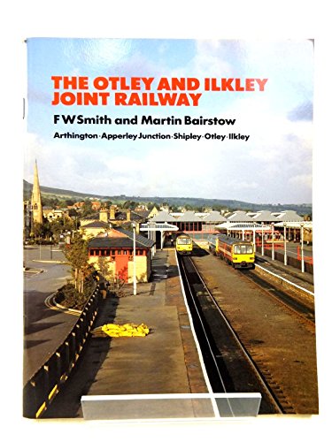 The Otley and Ilkley Joint Railway