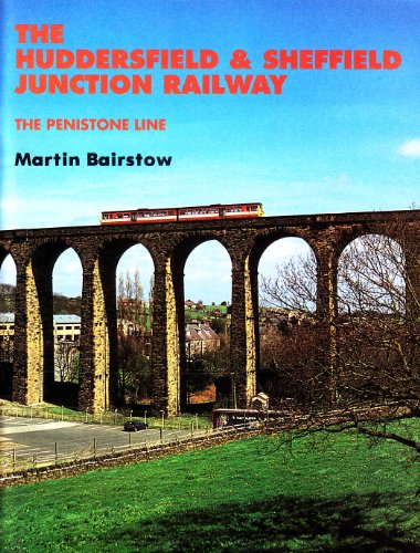 Huddersfield and Sheffield Junction Railway (The Penistone Line)