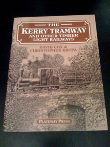 The Kerry Tramway and Other Timber Light Railways 