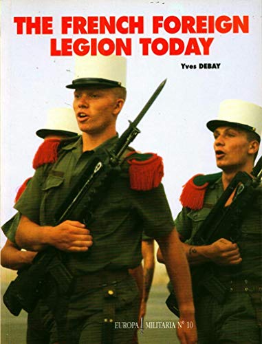 The French Foreign Legion Today