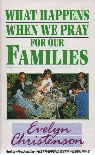 What Happens When We Pray for Our Families?