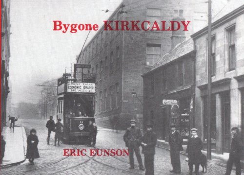 Bygone Kirkcaldy