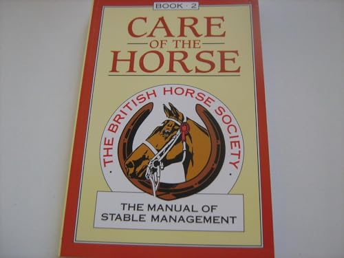 The Manual of Stable Management: Care of the Horse