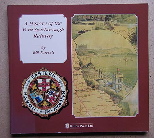 A History of the York-Scarborough Railway