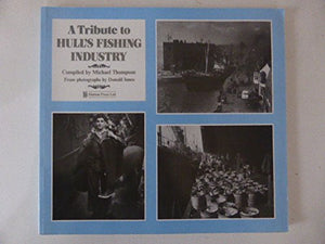 A Tribute to Hull's Fishing Industry