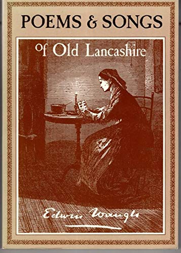 Poems and Songs of Old Lancashire
