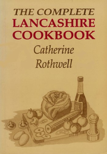 Complete Lancashire Cookbook
