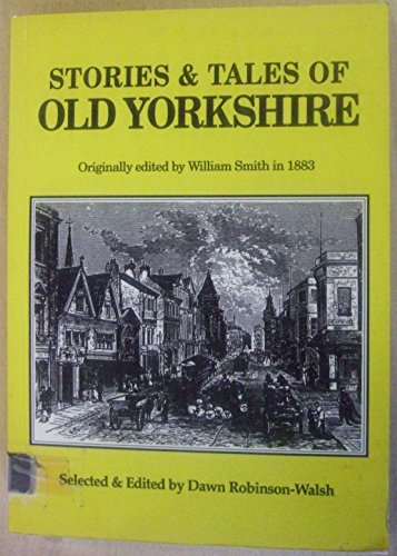 Stories and Tales of Old Yorkshire