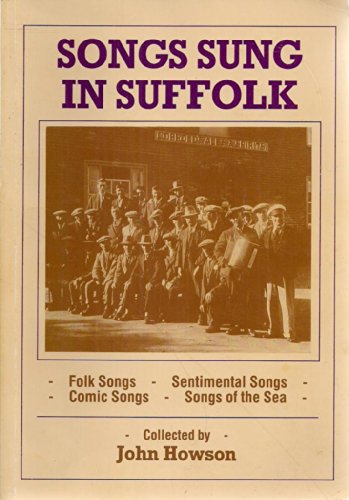 Songs sung in Suffolk: 117 songs from 20 Suffolk singers